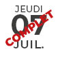 07 juillet - Jeudi - Complet